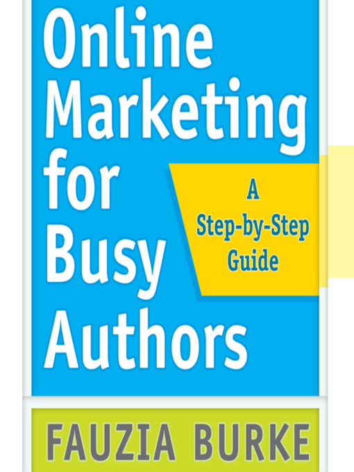 Title details for Online Marketing for Busy Authors by Fauzia Burke - Available